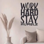 Work Hard, Stay Humble